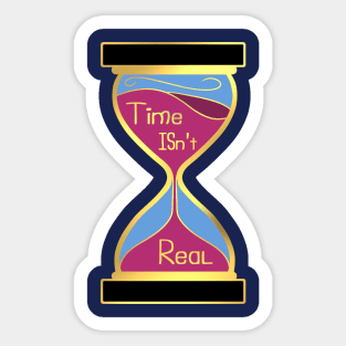 The Magnus Protocol - Time Isn't Real Sticker